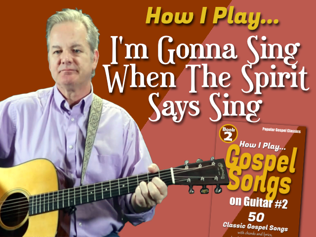 ’m gonna sing when the Spirit says sing